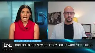 Dr. James Simmons re: CDC strategy for unvaccinated kids on BNC