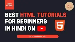 Best HTML Tutorials For Beginners In Hindi | HTML Tutorial For Beginners In 2022 | Cosas Learning