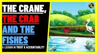 A Powerful Buddhist Short Story In Trust & Accountability - The Crane, Fishes & Crab (Moral Lesson)