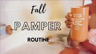 Fall Pamper Routine 2019