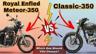Royal Enfield Meteor 350 vs Classic 350 | Best 350cc Bike Comparison 2025 | Full Review & Features