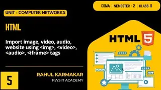 HTML - IMG, VIDEO, AUDIO, IFRAME Tags and Attributes | Part 5 | Class 11 Semester 2 | COMA