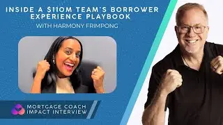Inside a $110M Team&rsquo;s Borrower Experience Playbook with Harmony Frimpong