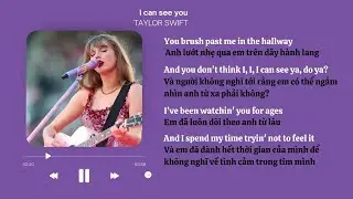I can see you (Lyrics + Vietsub) - Taylor Swift