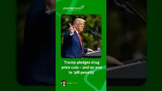 Trump pledges drug price cuts &ndash; and action on 'pill penalty' #pharmanews #newsoftheday #lifescience