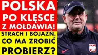 POLSKA PO KLĘSCE Z MOŁDAWIĄ. STRACH, BOJAŹŃ, PROBLEM MENTALNY. CO MA ZROBIĆ PROBIERZ?