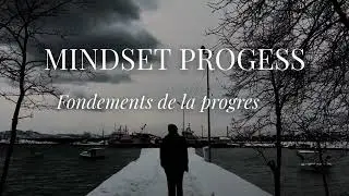 Fondements de la progression personnelle et professionnelle |  MINDSET PROGRESS