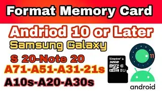 How to Format Memory Card in Samsung S20-A71-A51-A31-A21s|Format Memory Card in Android 10 or Later