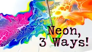 #251 Neon, 3 Ways! Wow! These Colours Are Intense! 😎 Bloom technique/ pour painting