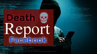 Facebook Account Death ☠️💀 Report New tricks 2021