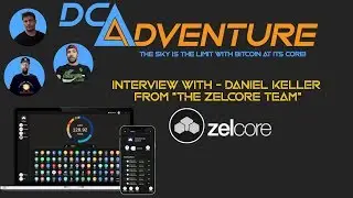 DCA Adventure LiveStream - Interview With Daniel Keller From Zelcore!