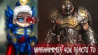 Warhammer 40K Reacts to DOOM SLAYER As Titus | Gacha Reacts | Part 3