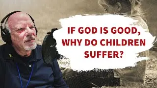 Why Do Helpless Children Suffer?