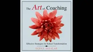 Art of Coaching: Effective Strategies for School Transformation - Elena Aguilar