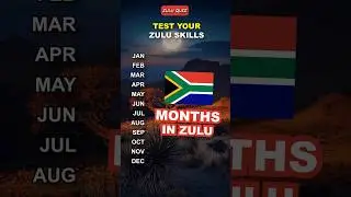 Learn Zulu: 12 Months of the Year | Quiz