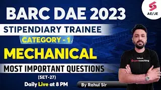BARC PREVIOUS YEAR QUESTION PAPER | MECHANICAL PYQs for BARC STIPENDIARY TRAINEE | By Rahul Sir