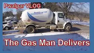 The Gas Man Delivers Pwalpar VLOG