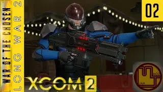 Not the 12 Crate Tutorial you're looking for - Ep 2 - XCOM 2 Long War of the Chosen Mod Jam Campaign