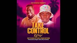 Roy K ft Minister DpassRhymes - TAKE CONTROL REMIX