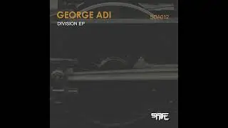 George Adi - Division (Original Mix) [SHIFT Digital Audio]
