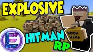 Unturned - EXPLOSIVE HITMAN! | Using bombs to kill players in FUNNY WAYS ( Unturned RP )