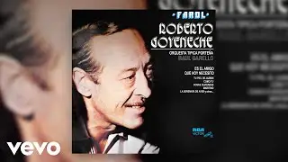 Roberto Goyeneche - Seguí Mi Consejo (Official Audio)