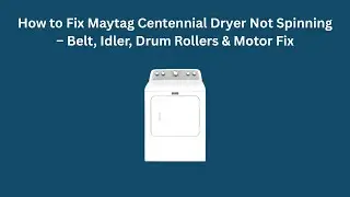How to Fix Maytag Centennial Dryer Not Spinning &ndash; Belt, Idler, Drum Rollers & Motor Fix