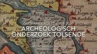 Archeologisch Onderzoek verdronken dorp Tolsende, Geopark Schelde Delta