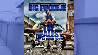 Prodeje ● 2013 ● The Realest Shit Ya Never Heard (FULL ALBUM)