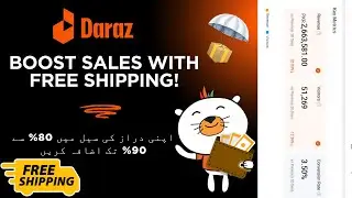 Daraz Free Shipping Program 2025 | How To Increase Product Sales & Revenue?