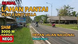 DIJUAL LAHAN PANTAI PLUS 3 UNIT VILLA WISATA PANTAI ANYER