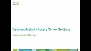 thinQtank Learning CCDP Training Camp - Design Sec Services (Designing Network Access Control)