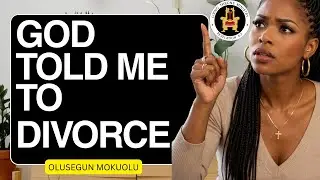GOD TOLD ME TO DIVORCE | OLUSEGUN MOKUOLU |