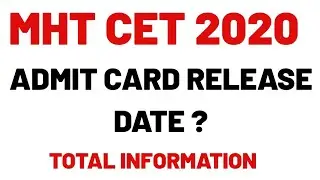 MHT CET 2020 ADMIT CARD RELEASE DATE?