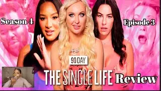 90 Day : The Single Life S4 Episode 3 |Raw Review