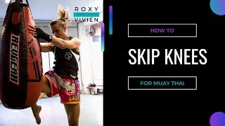 How to: SKIP KNEES - Muay Thai Tutorial
