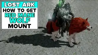LOST ARK: Как получить ездовое животное &laquo;Красная грива волка&raquo;