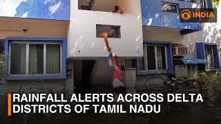 Rainfall alerts across delta districts of Tamil Nadu