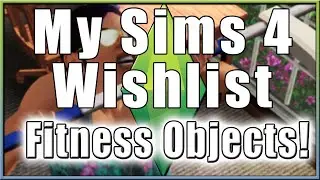 GYM EQUIPMENT! (And Other Fitness Objects too) | My Sims 4 Wishlist