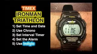 How to Set Timex Ironman Triathlon - Set Time, Date, Chrono, Timer, and Alarm