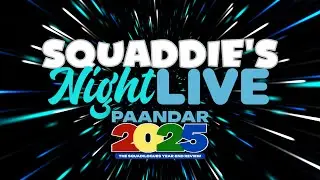 Squaddie's Night Live: #Paandar2025 Year-end Special (Part 2) | December 30, 2025
