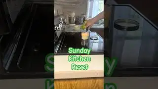 Resetting the Kitchen So the Week Starts Easier | Sunday Reset