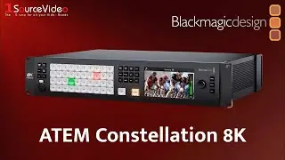 ATEM Constellation 8K от Blackmagic Design: шаг в будущее!