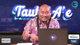 TAUTAI A'E  S4 : EP 39 with Hon. Mulipola Anarosa Ale Molio'o and Saia Frank Sola