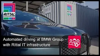 Automated driving at BMW Group &ndash; with Rittal IT infrastructure