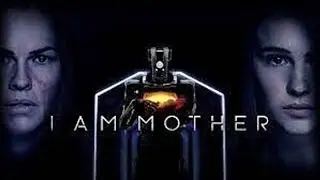 I Am Mother 2019 - Inteligencia Artificial - Pel&iacute;cula Completa Espa&ntilde;ol Latino HD
