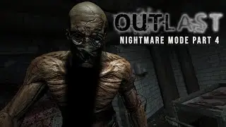 Outlast: Nightmare Mode Deathless Walkthrough Chapter 4-Male Ward