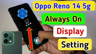 Oppo reno 14 5g always on display,always on display setting in Oppo reno 14 5g