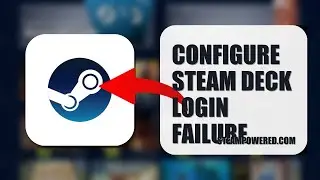 How To Configure Steam Deck Login Failure 2025 (QUICK FIX) (2026)