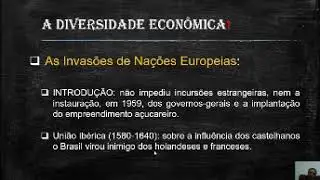 Aula 4 Hist&oacute;ria do Brasil - Diversidade Econ&ocirc;mica. Profe. Victor Bastos Ventura